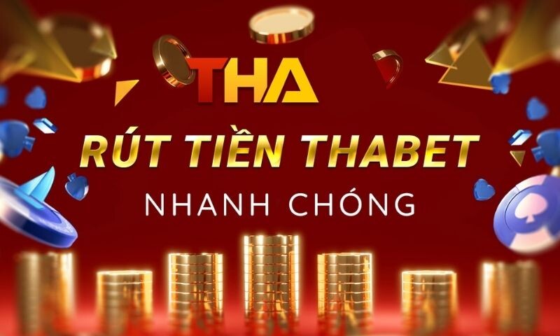 Thời gian hoàn thành rút tiền Thabet nhanh chóng.